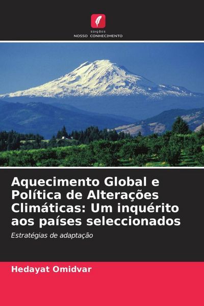 Produktbild: Aquecimento Global e Pol&iacute;tica de Altera&ccedil;&otilde;es Clim&aacute;ticas: Um inqu&eacute;rito aos pa&iacute;ses seleccionados