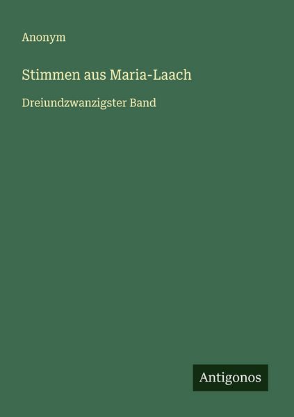 Stimmen aus Maria-Laach, Taschenbuch von , Antigonos Verlag, 9783563121085