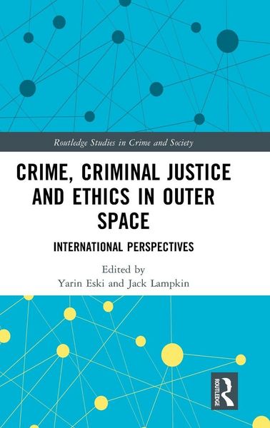 Produktbild: Crime, Criminal Justice and Ethics in Outer Space