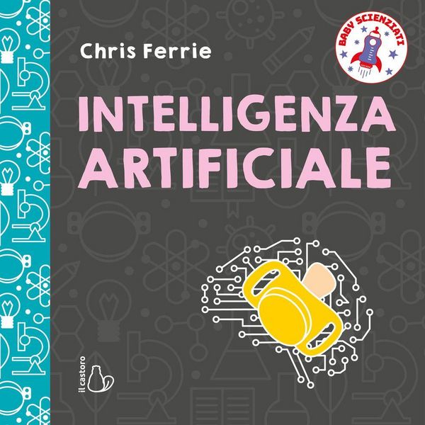Produktbild: Intelligenza artificiale. Baby scienziati