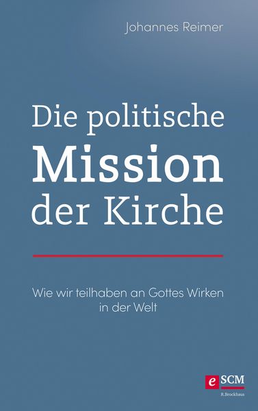 Produktbild: Die politische Mission der Kirche