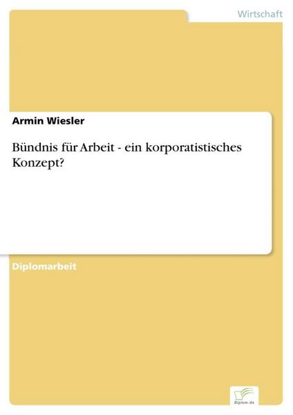 Produktbild: B&uuml;ndnis f&uuml;r Arbeit - ein korporatistisches Konzept?