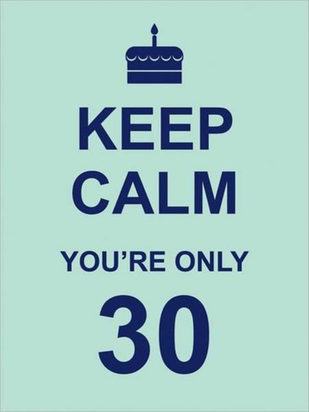 Produktbild: Keep Calm You're Only 30