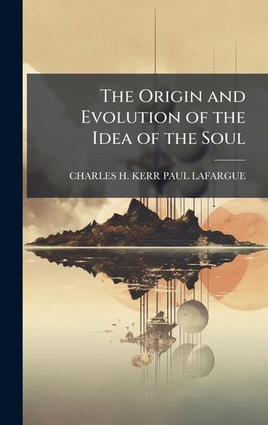 Produktbild: The Origin and Evolution of the Idea of the Soul