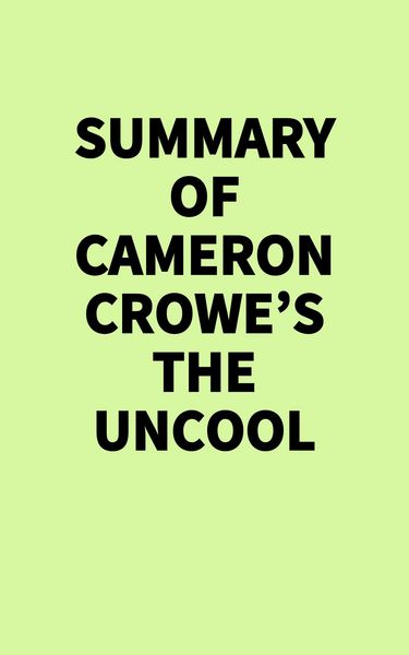 Produktbild: Summary of Cameron Crowe's The Uncool