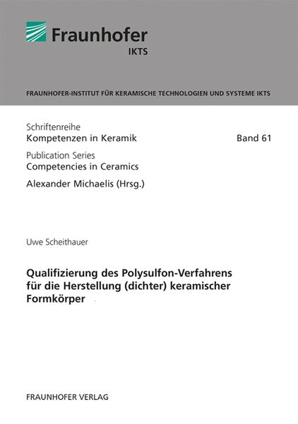 Produktbild: Qualifizierung des Polysulfon-Verfahrens für die Herstellung (dichter) keramischer Formkörper