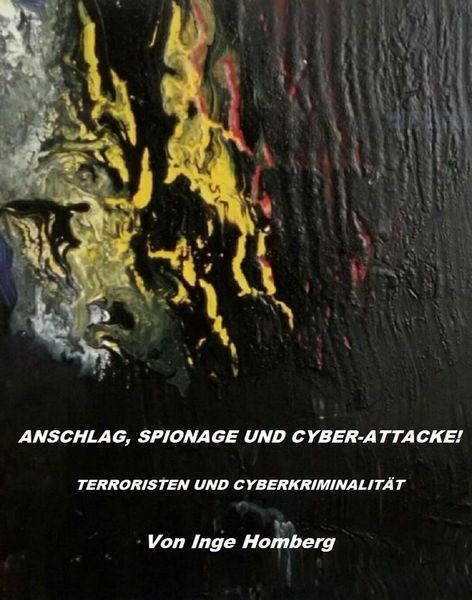 Produktbild: Anschlag, Spionage und Cyber-Attacke!