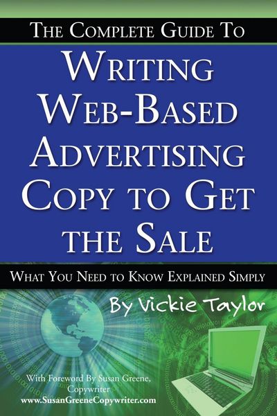 Produktbild: The Complete Guide to Writing Web-Based Advertising Copy to Get the Sale