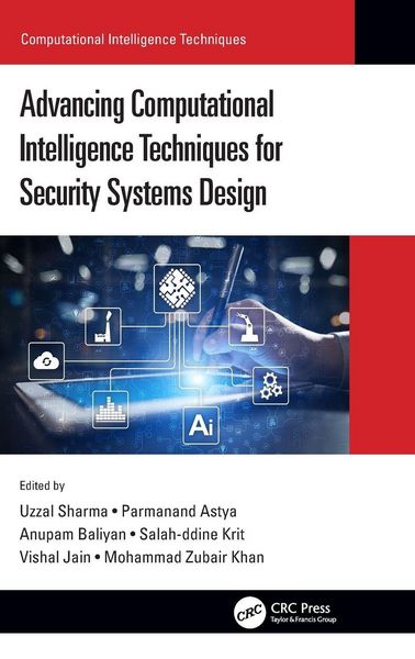 Produktbild: Advancing Computational Intelligence Techniques for Security Systems Design