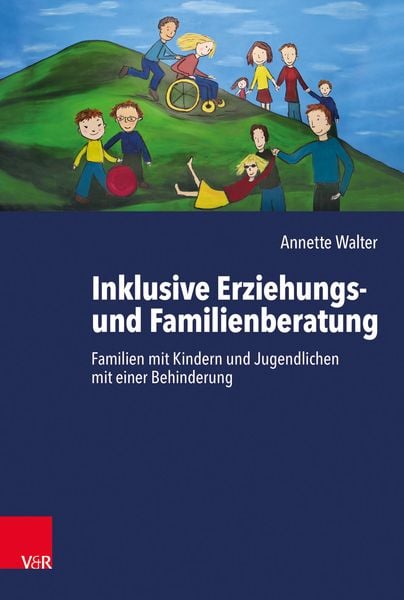 Inklusive Erziehungs- und Familienberatung, Taschenbuch von Annette Walter, Vandenhoeck + Ruprecht, 978-3-525-71778-3
