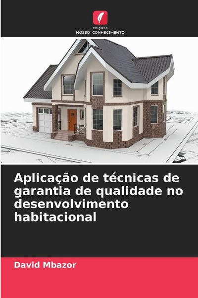 Produktbild: Aplica&ccedil;&atilde;o de t&eacute;cnicas de garantia de qualidade no desenvolvimento habitacional