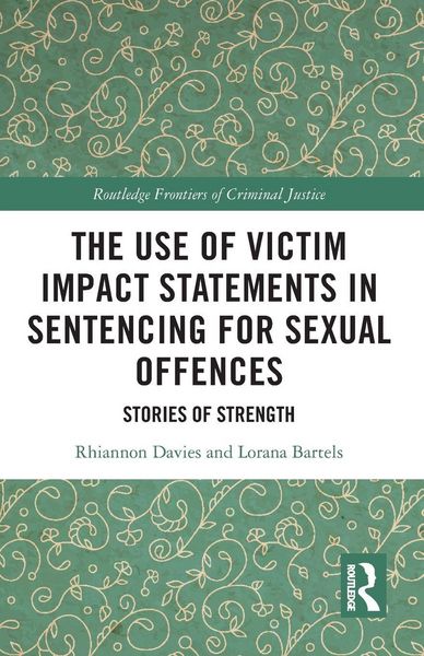 Produktbild: The Use of Victim Impact Statements in Sentencing for Sexual Offences