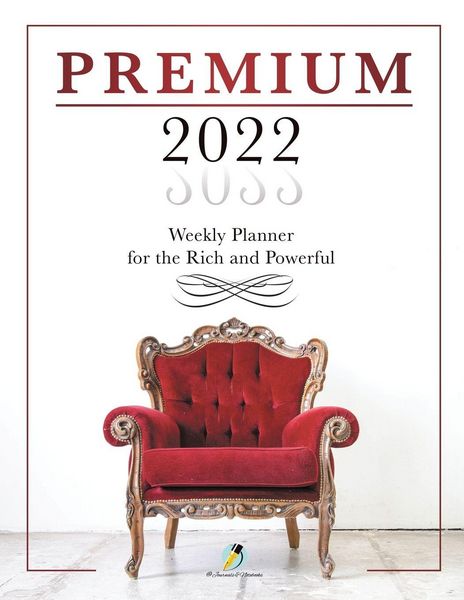 Produktbild: Premium 2022 Weekly Planner for the Rich and Powerful