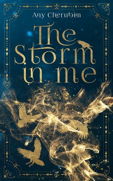 The Storm In Me, Gebundene Ausgabe von Any Cherubim, Zeilenfluss, 978-3-96714-547-2