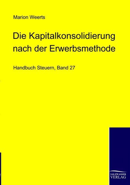 Produktbild: Die Kapitalkonsolidierung bei der Neubewertungsmethode