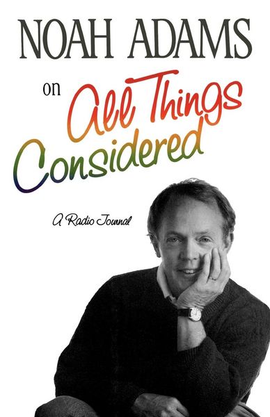 Produktbild: Noah Adams on All Things Considered