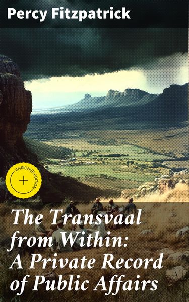 Produktbild: The Transvaal from Within: A Private Record of Public Affairs
