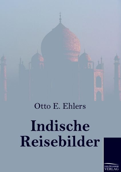 Indische Reisebilder, Taschenbuch von Otto E. Ehlers, Salzwasser, 9783861954613