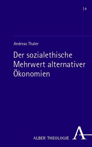 Produktbild: Der sozialethische Mehrwert alternativer &Ouml;konomien