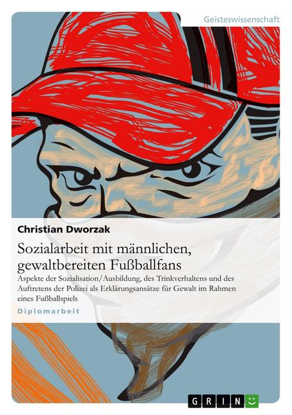 Produktbild: Sozialarbeit mit m&auml;nnlichen, gewaltbereiten Fu&szlig;ballfans