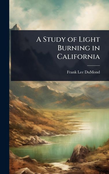 Produktbild: A Study of Light Burning in California
