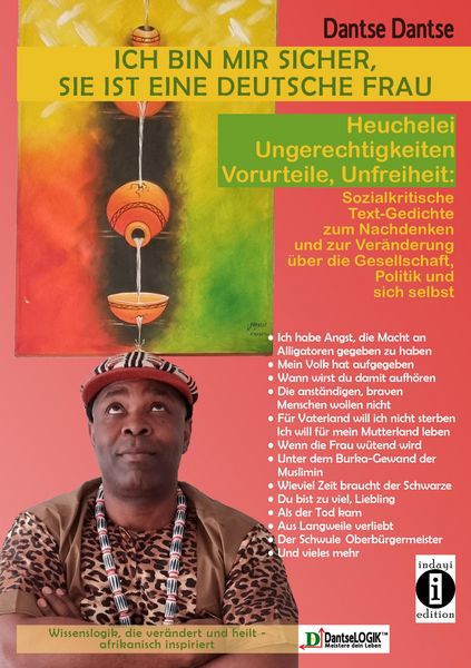 Produktbild: Ich bin mir sicher, sie ist eine deutsche Frau: Heuchelei, Ungerechtigkeiten, Vorurteile, Unfreiheit