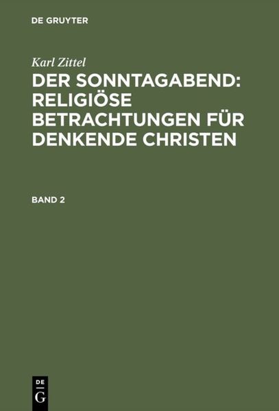 Produktbild: Der Sonntagabend: Religi&ouml;se Betrachtungen f&uuml;r denkende Christen. Band 2