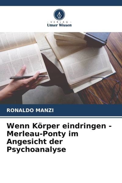 Produktbild: Wenn K&ouml;rper eindringen - Merleau-Ponty im Angesicht der Psychoanalyse