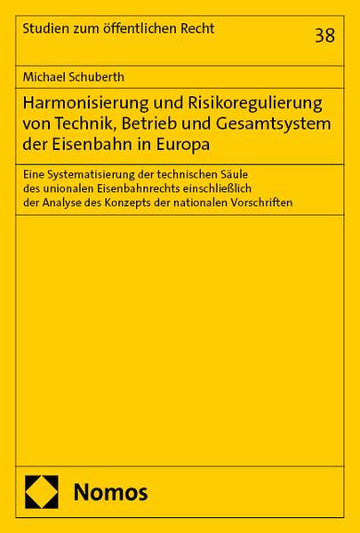 Produktbild: Harmonisierung und Risikoregulierung von Technik, Betrieb und Gesamtsystem der Eisenbahn in Europa