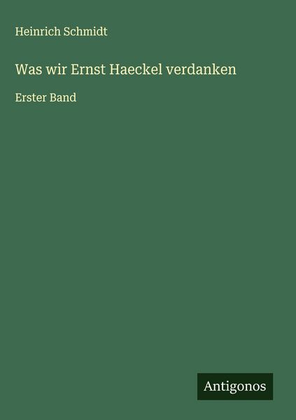 Produktbild: Was wir Ernst Haeckel verdanken
