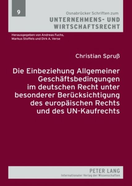 Die Einbeziehung Allgemeiner Geschäftsbedingungen im deutschen Recht unter besonderer Berücksichtigung des europäischen 