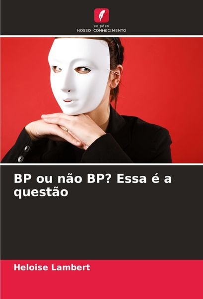 Produktbild: BP ou n&atilde;o BP? Essa &eacute; a quest&atilde;o