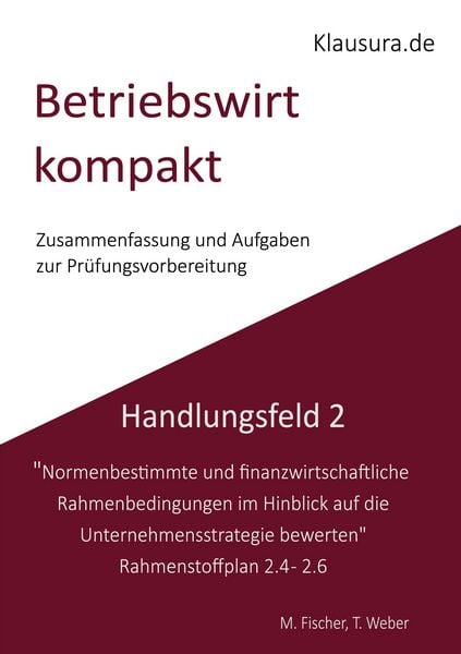 Betriebswirt kompakt Handlungsfeld 2.4-2.6, Taschenbuch von Michael Fischer , Thomas Weber, BoD – Books on Demand, 9783769317503