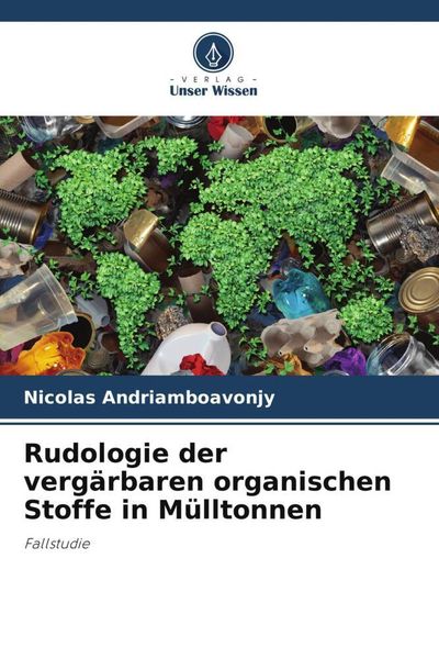 Produktbild: Rudologie der verg&auml;rbaren organischen Stoffe in M&uuml;lltonnen
