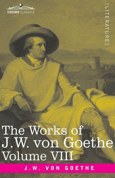 Produktbild: The Works of J.W. von Goethe, Vol. VIII (in 14 volumes)