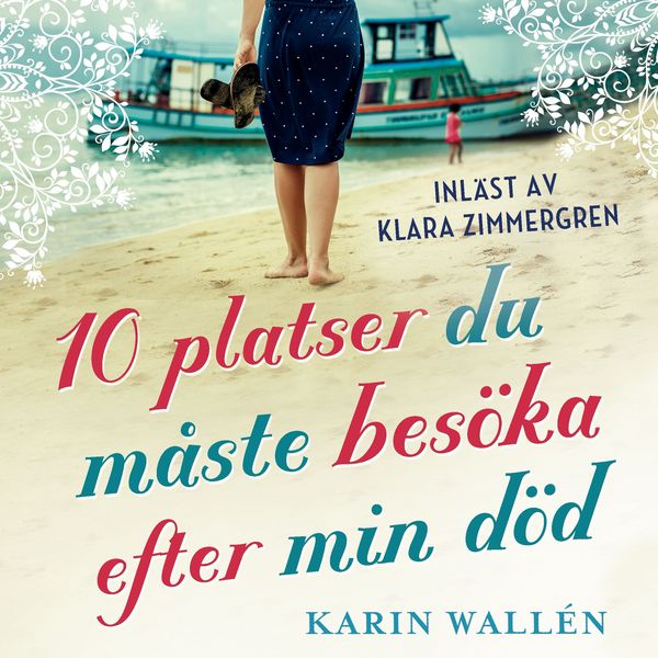 Produktbild: Tio platser du m&aring;ste bes&ouml;ka efter min d&ouml;d
