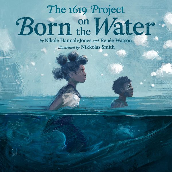Produktbild: The 1619 Project: Born on the Water