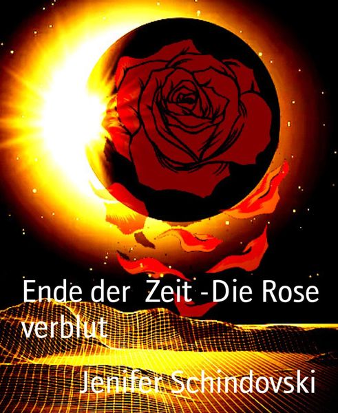 Produktbild: Ende der Zeit -Die Rose verblut
