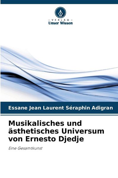Produktbild: Musikalisches und &auml;sthetisches Universum von Ernesto Djedje