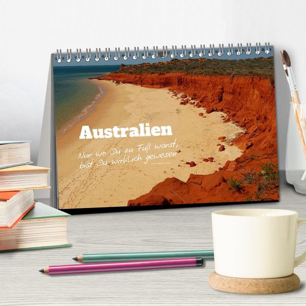 Produktbild: Australien - "Nur wo Du zu Fu&szlig; warst, bist Du wirklich gewesen" (Tischkalender 2026 DIN A5 quer), CALVENDO Monatskalender