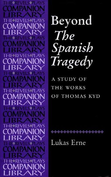 Produktbild: Beyond the Spanish Tragedy: A Study of the Works of Thomas Kyd