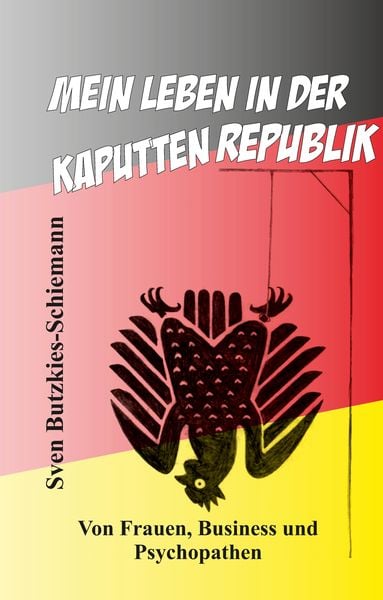 Produktbild: Mein Leben in der kaputten Republik