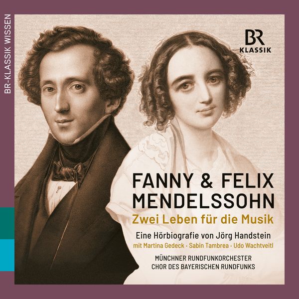 Produktbild: Fanny & Felix Mendelssohn: Zwei Leben f&uuml;r die Musik