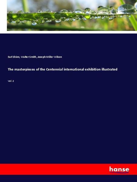 Produktbild: The masterpieces of the Centennial international exhibition illustrated
