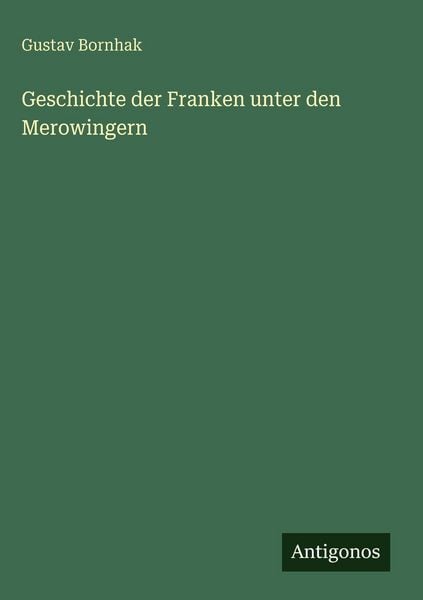 Produktbild: Geschichte der Franken unter den Merowingern