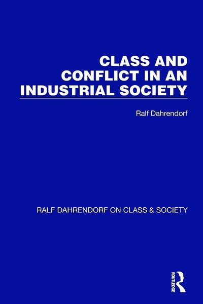 Produktbild: Class and Conflict in an Industrial Society