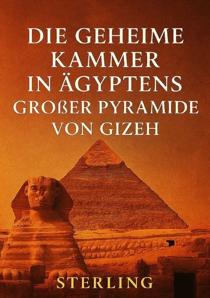 Produktbild: Die geheime Kammer in &Auml;gyptens gro&szlig;er Pyramide von Gizeh