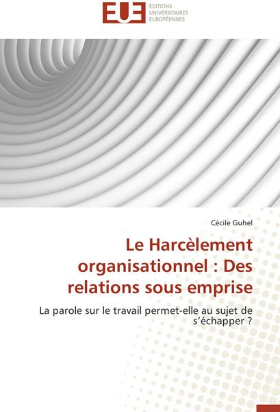 Produktbild: Le Harc&egrave;lement organisationnel : Des relations sous emprise