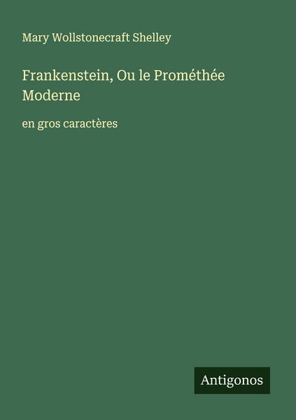 Produktbild: Frankenstein, Ou le Prom&eacute;th&eacute;e Moderne