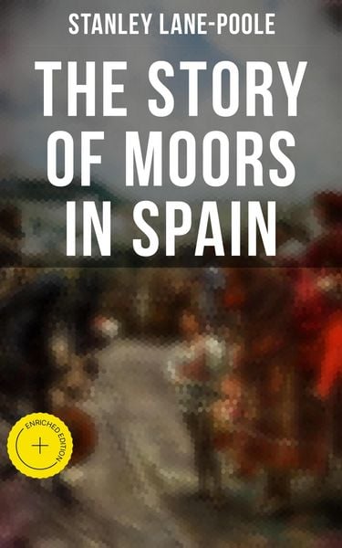 Produktbild: The Story of Moors in Spain